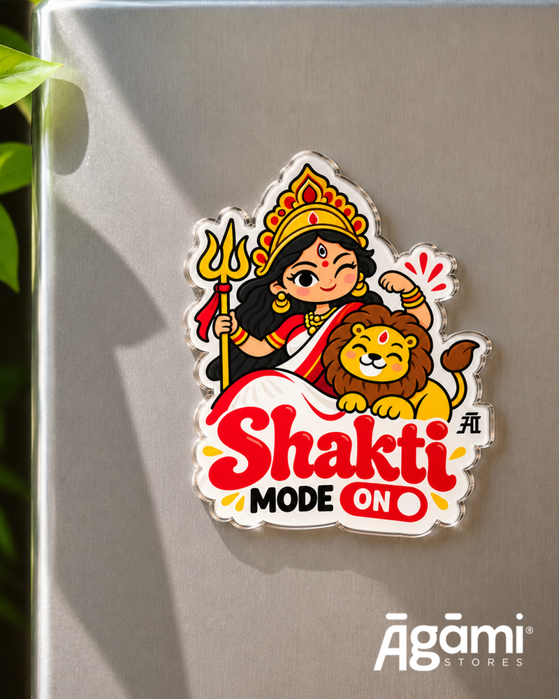 Shakti Mode On | Acrylic Fridge Magnet