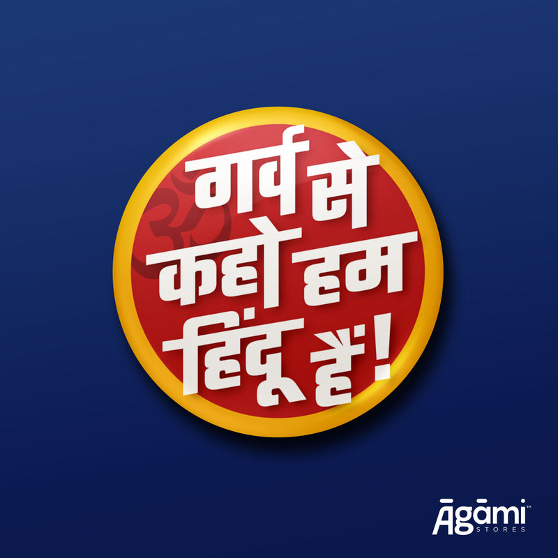 Garv se Kaho Hindu Hain - Hindi | Pin Badge + Magnet